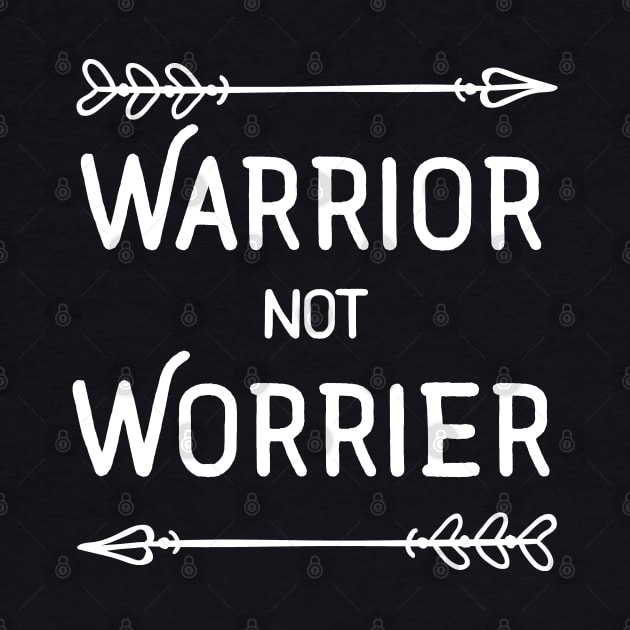 Warrior not Worrier Arrows Motivational by mstory